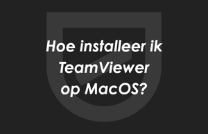 Hoe Teamviewer op MacOS te installeren
