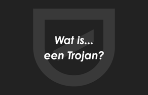 De acht belangrijkste cyberaanvallen toegelicht: een Trojan