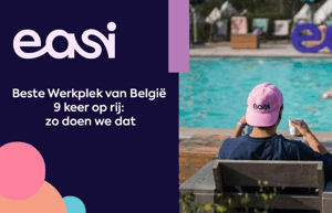 Beste Werkplek van België 9 keer op rij: zo doet Easi dat